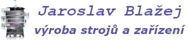 Jaroslav Blažej – výroba strojů a zařízení, s.r.o.